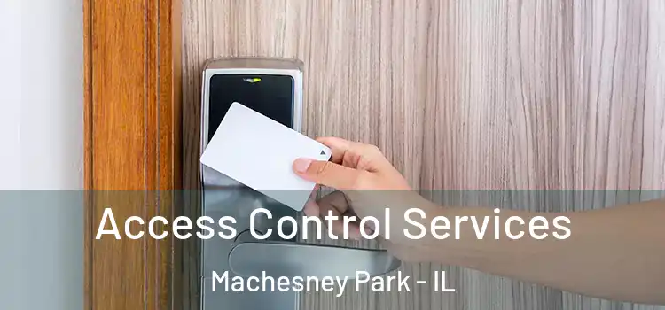 Access Control Services Machesney Park - IL