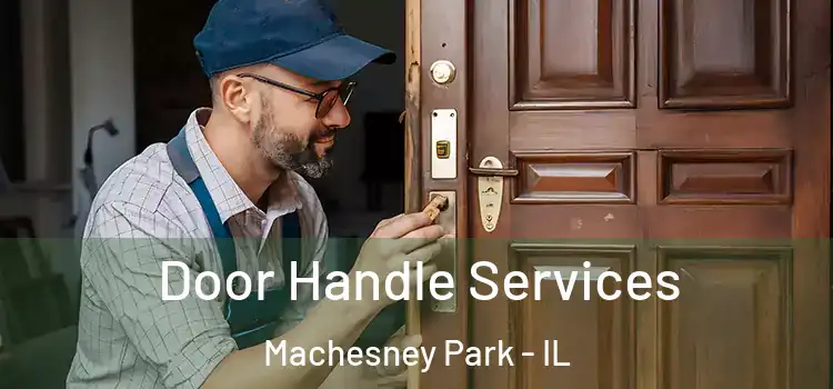 Door Handle Services Machesney Park - IL