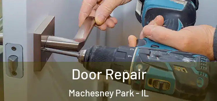 Door Repair Machesney Park - IL