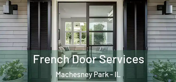 French Door Services Machesney Park - IL