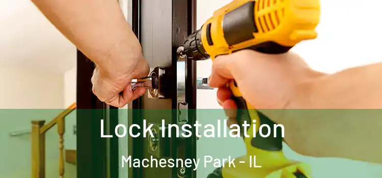 Lock Installation Machesney Park - IL