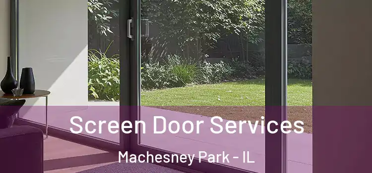 Screen Door Services Machesney Park - IL