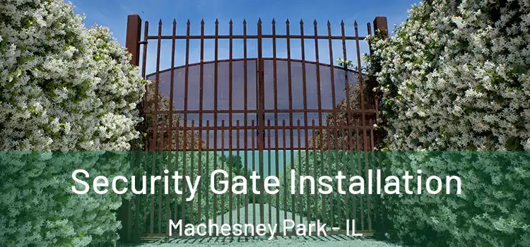 Security Gate Installation Machesney Park - IL